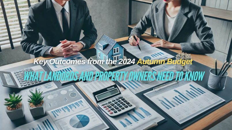 Key Outcomes from the 2024 Autumn Budget: What Landlords and Property Investors Need to Know